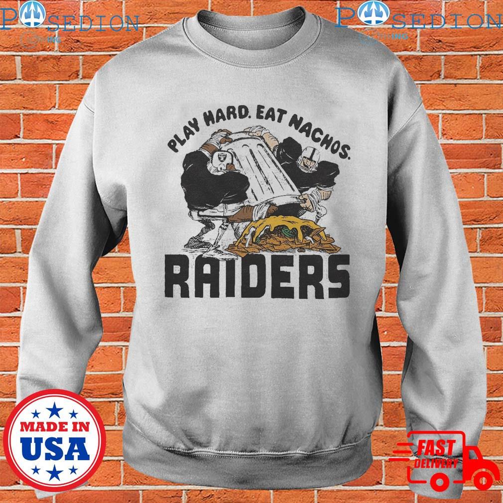 Nfl Flavortown Las Vegas Raiders Football Play Hard Eat Nachos Raiders Shirt  Nfl Flavortown Collection Shirt Unique - Revetee