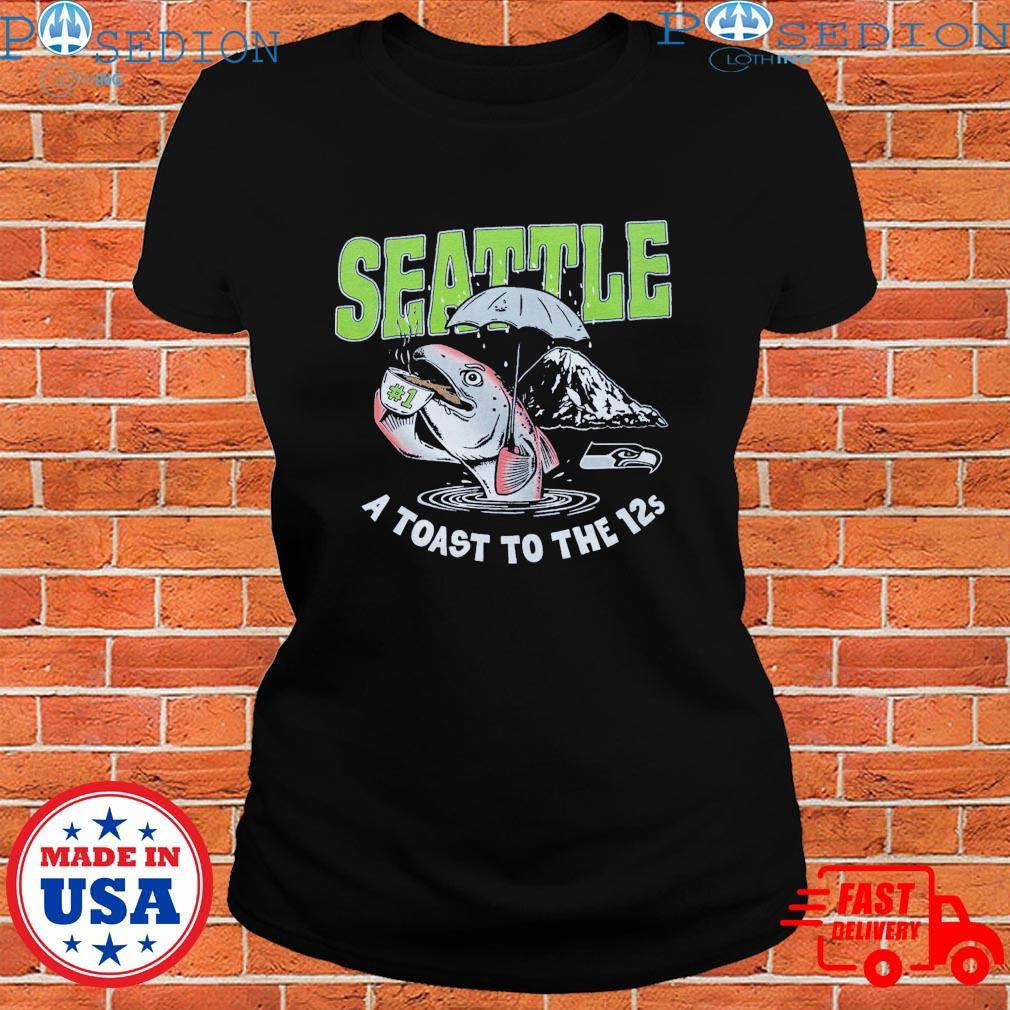 NFL Flavortown Seattle Seahawks A Toast To The 12s Shirt, hoodie, sweater,  long sleeve and tank top