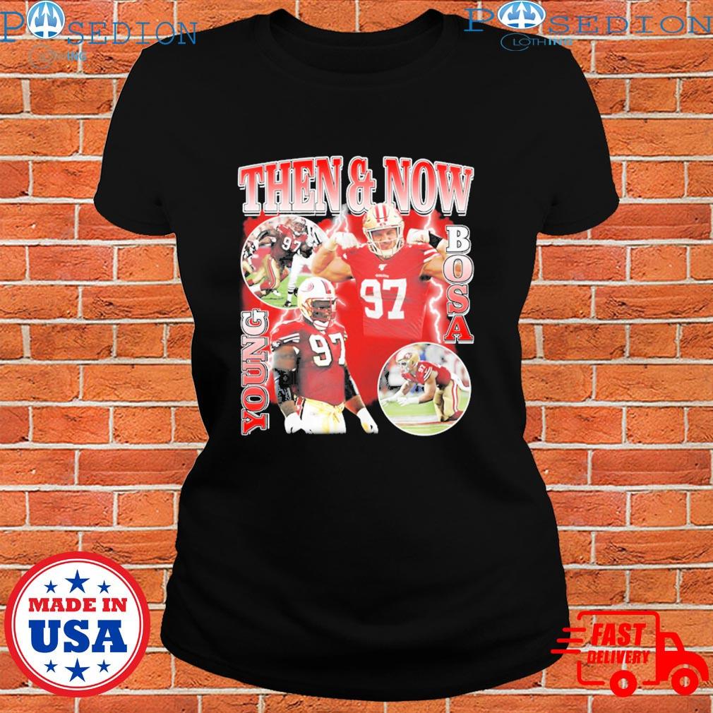 Official nick Bosa Wearing Then And Now Young Bosa Shirt, hoodie,  sweatshirt for men and women