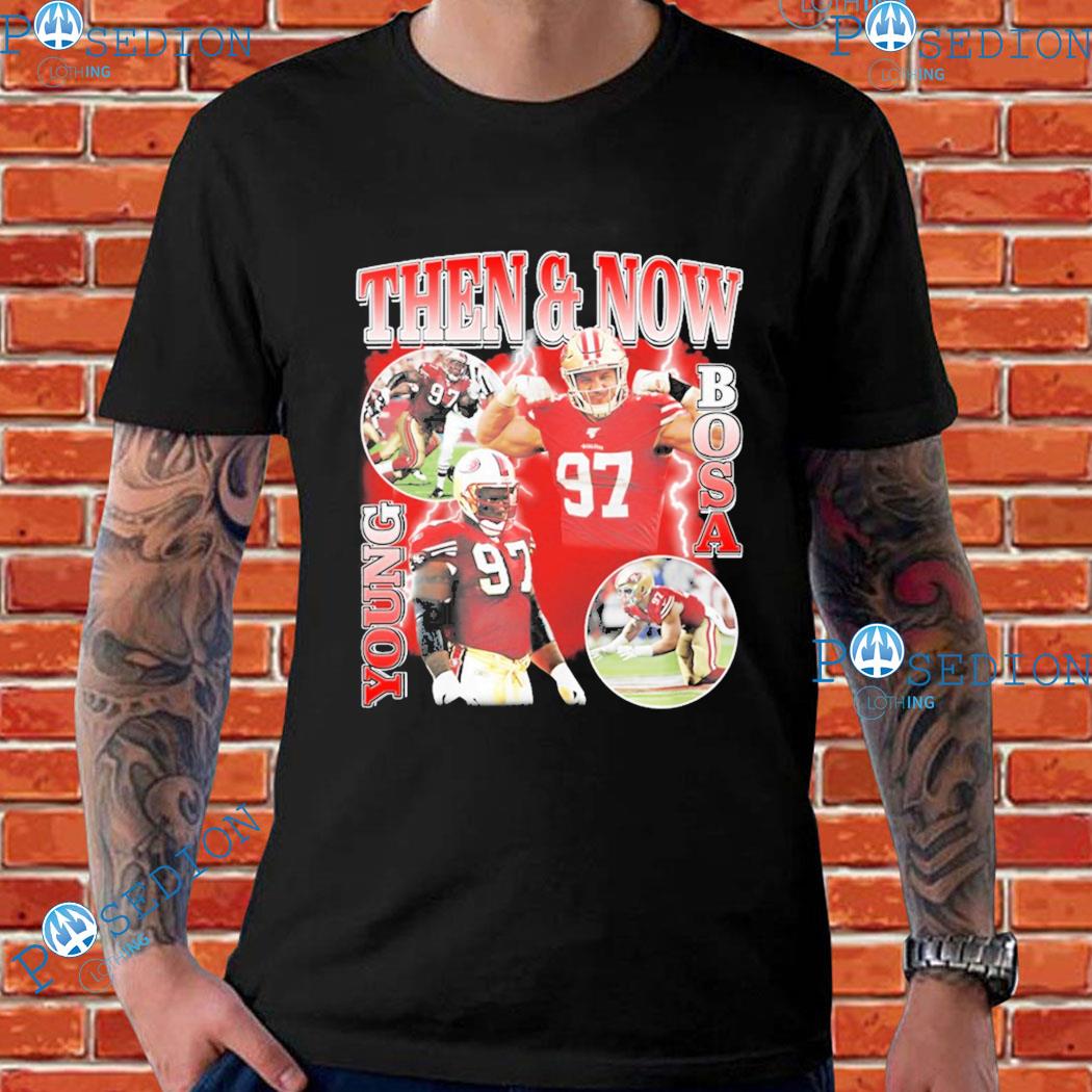 Nick Bosa Wearing Then And Now Young Bosa T-Shirts, hoodie, sweater, long  sleeve and tank top