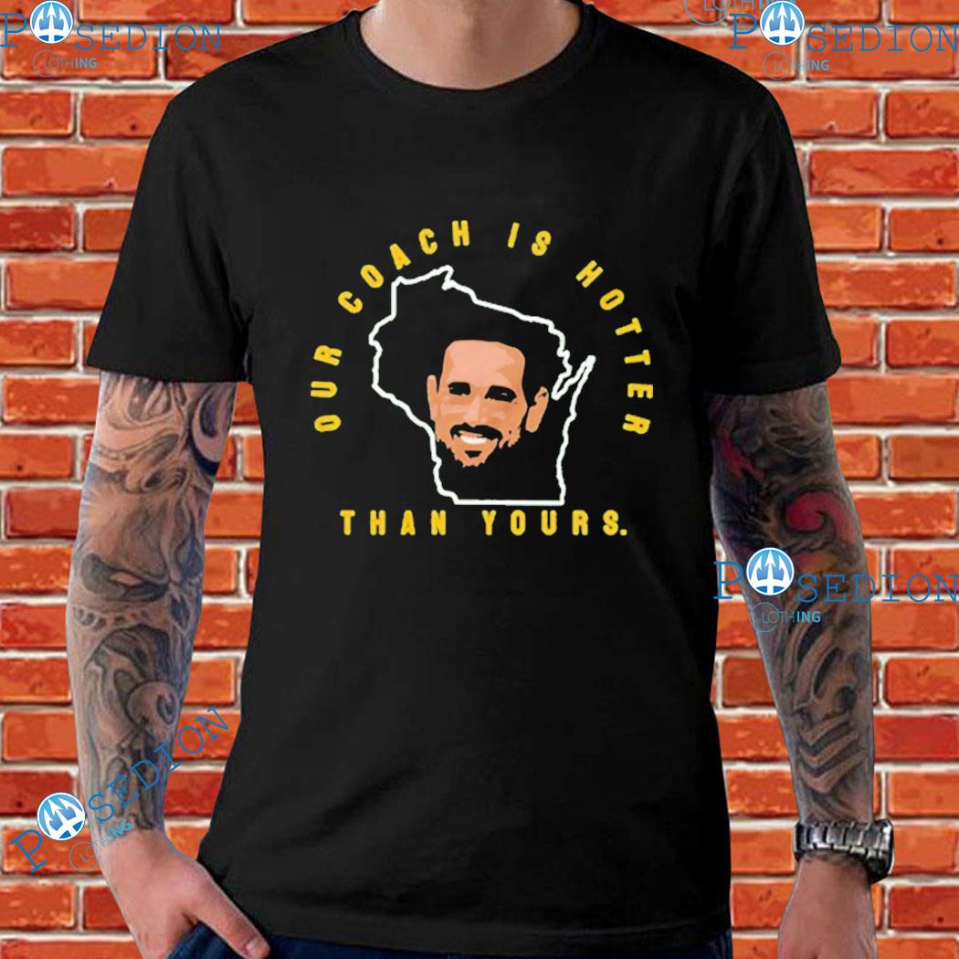 Our Coach is Hotter Than Your Coach Shirt Unisex Shirt 