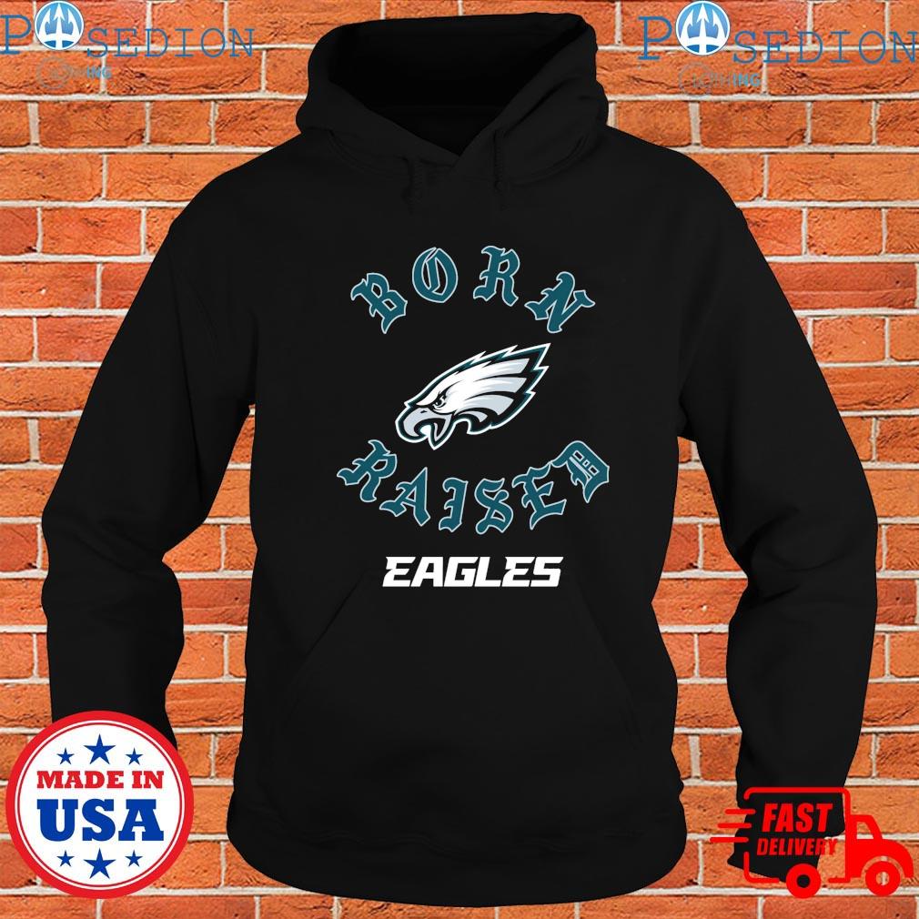 Official philadelphia Eagles Born x Raised T-Shirts, hoodie, tank