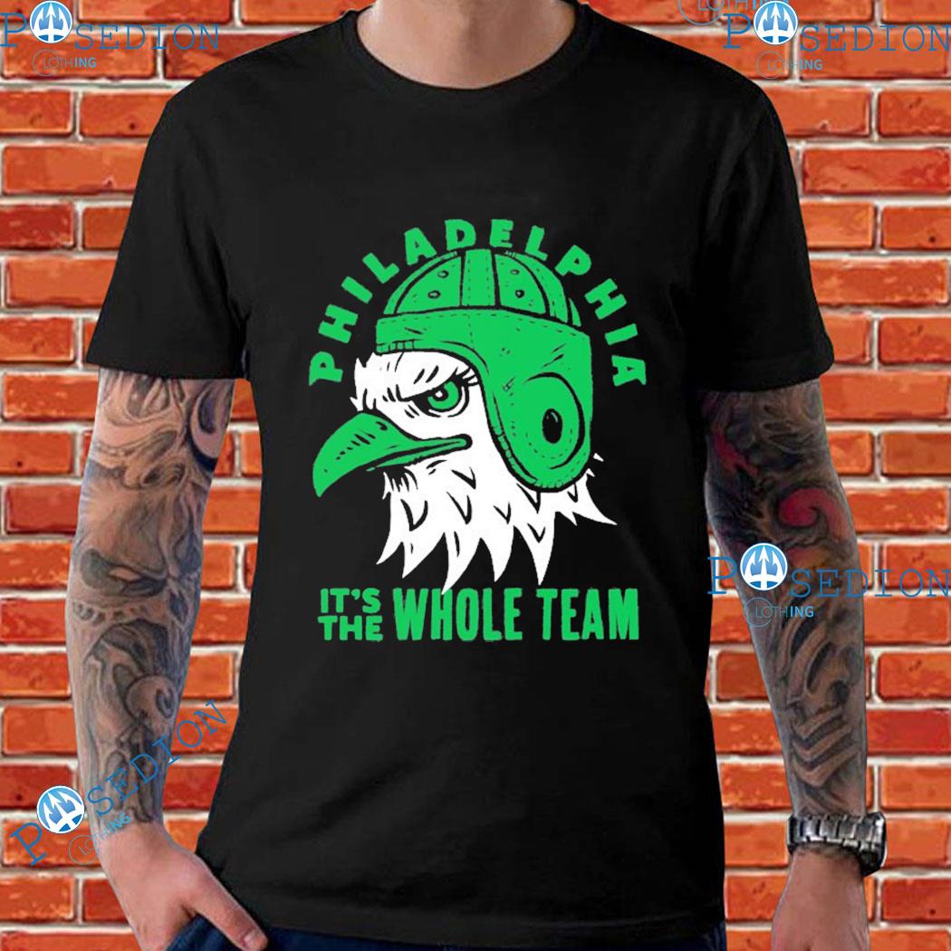 Official philadelphia Eagles It's The Whole Team Shir t, hoodie, tank top,  sweater and long sleeve t-shirt