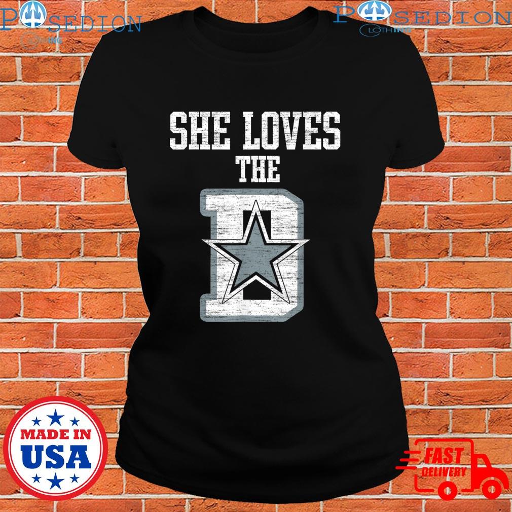 She Loves The D Dallas Star T-Shirt, hoodie, sweater, long sleeve