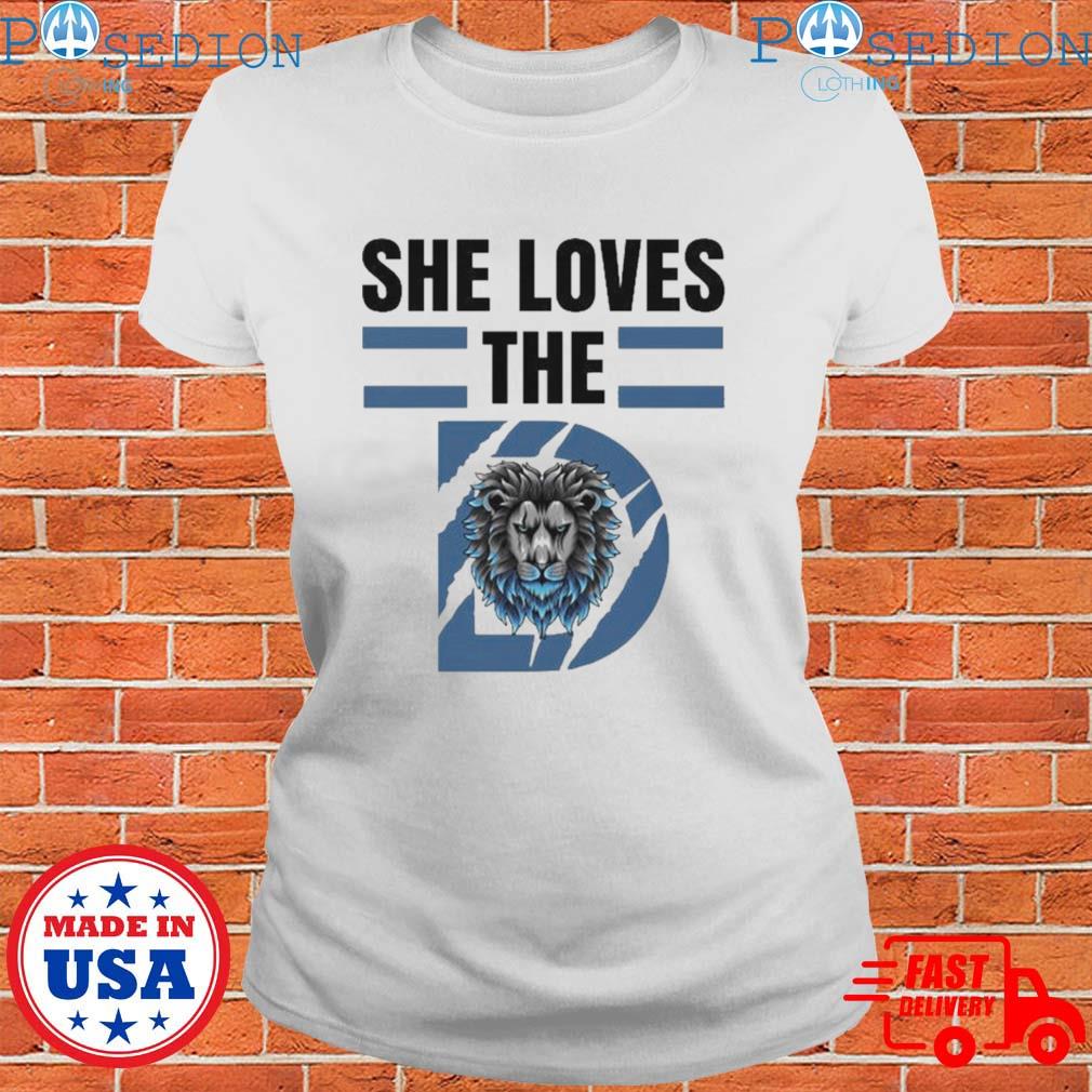 Detroit Lions Shirt Sweatshirt Hoodie She Loves The D Funny