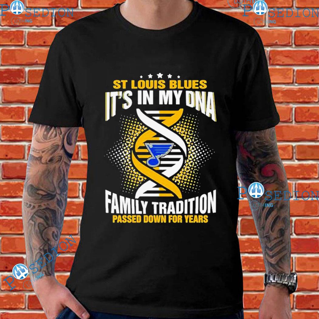 St Louis Blues It's In My Dna Family Tradition Passed Down For