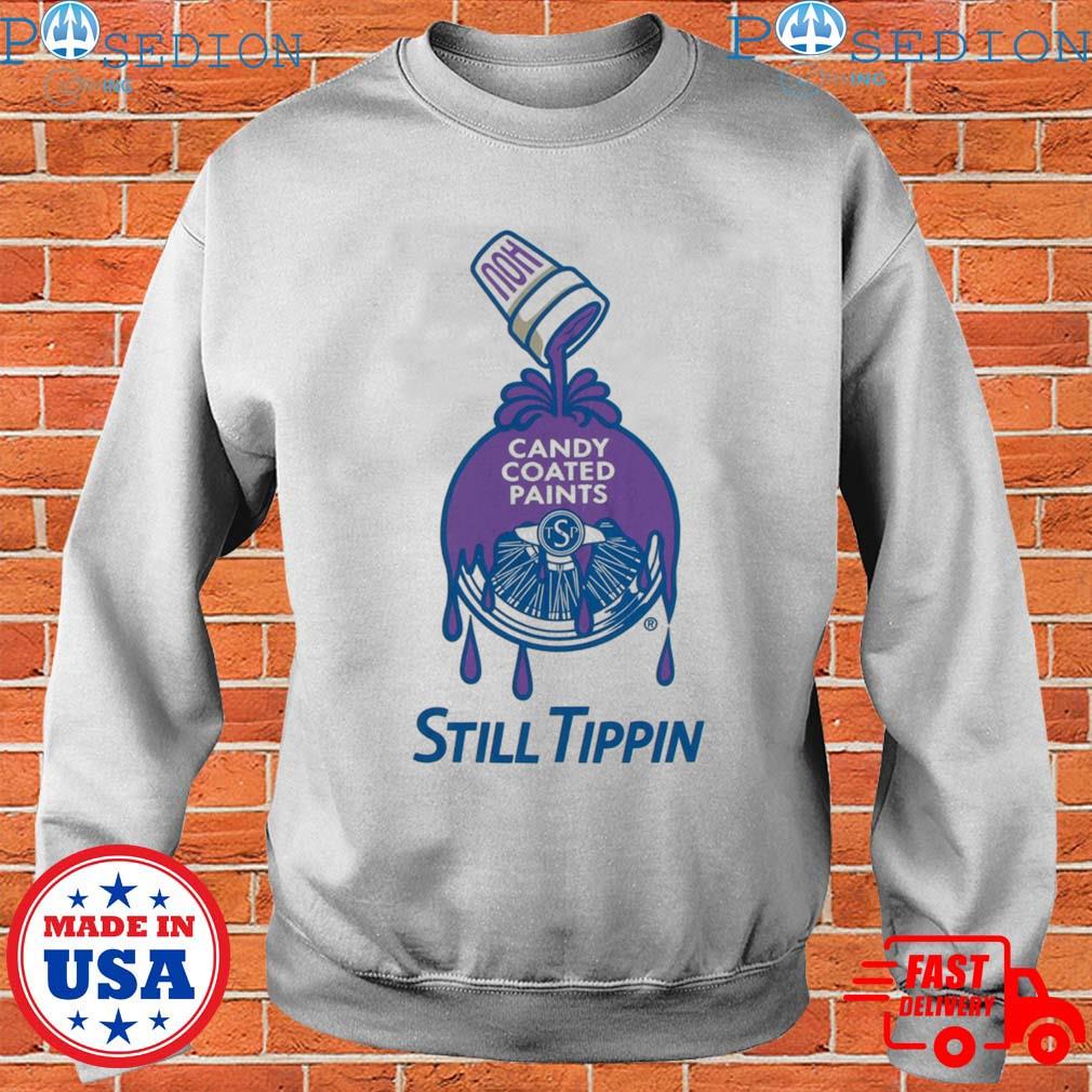 Official sherwin trilliams hou still tippin T-shirts, hoodie, tank top,  sweater and long sleeve t-shirt