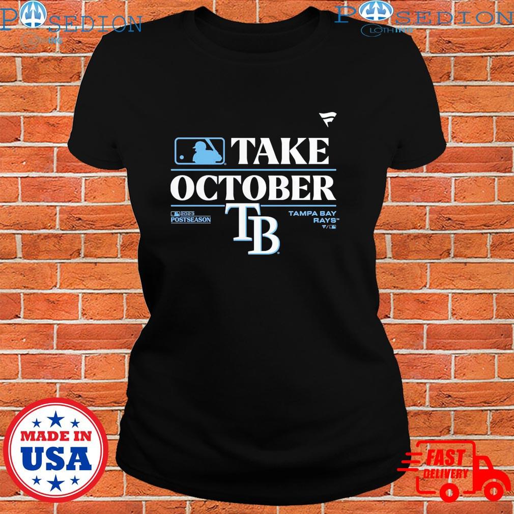 Tampa Bay Rays Take October 2023 Postseason Shirt