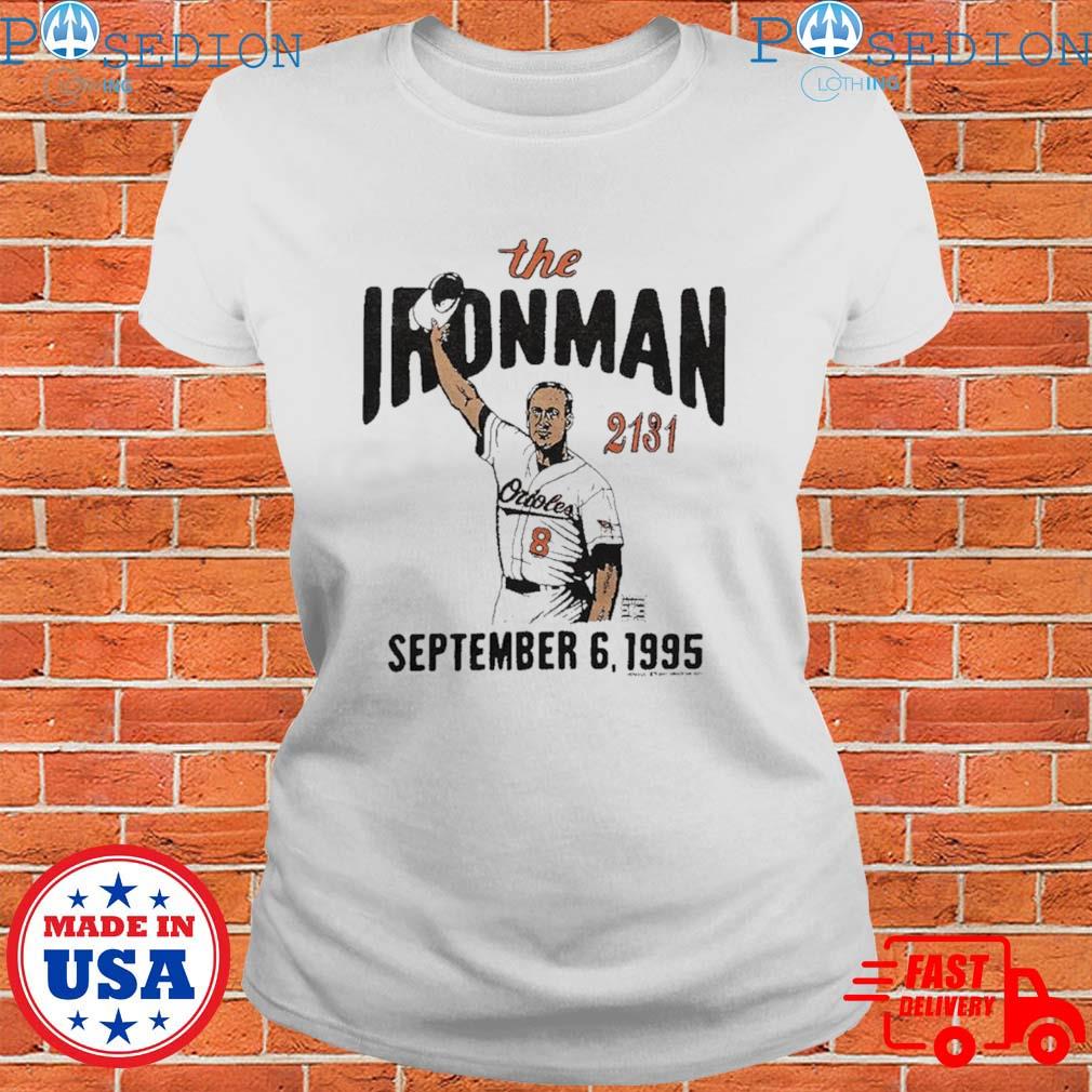 Official the Iron Man Cal Ripken 2131 Baltimore Orioles T-Shirt