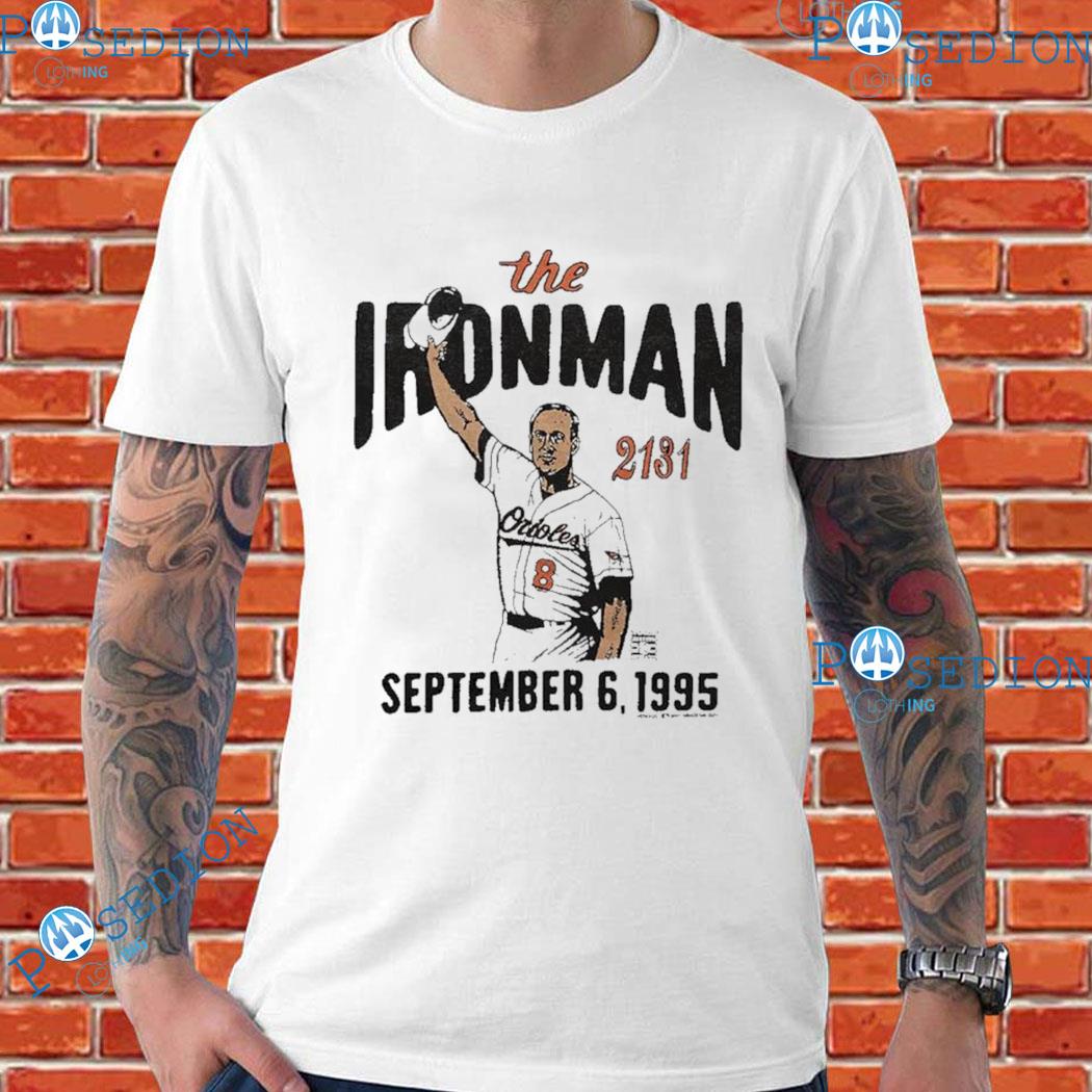 The Iron Man Cal Ripken 2131 Baltimore Orioles T-Shirt, hoodie