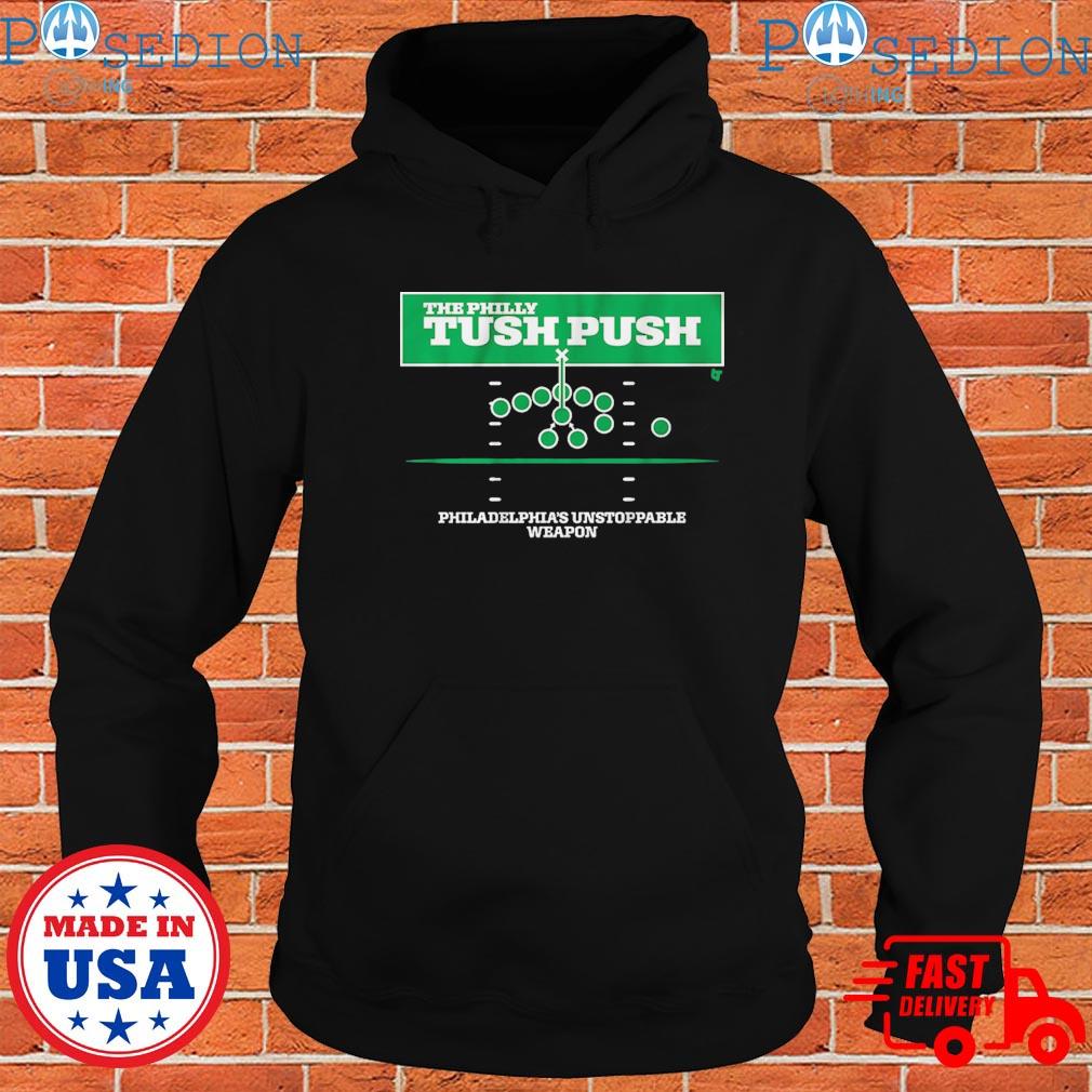 The Philly Tush Push Philadelphias Unstoppable Weapon T-Shirts, hoodie, sweater, long sleeve and tank