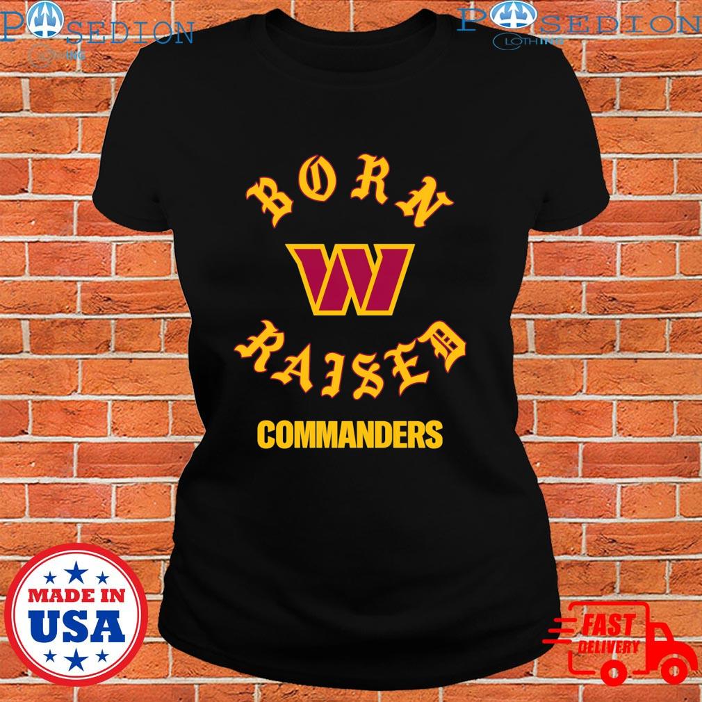 Washington Commanders Born X Raised 2023 T Shirt