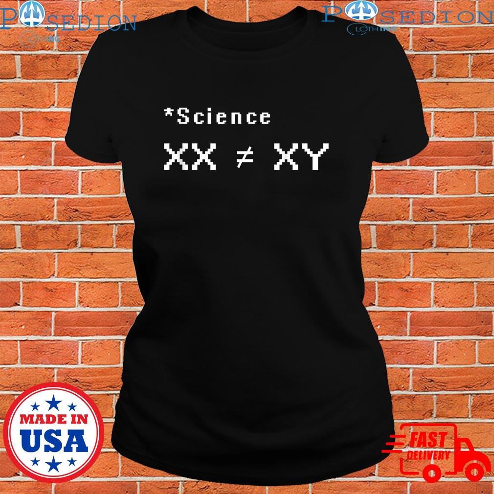 XX Is Not The Same As XY Science T-Shirts, hoodie, sweater, long sleeve ...