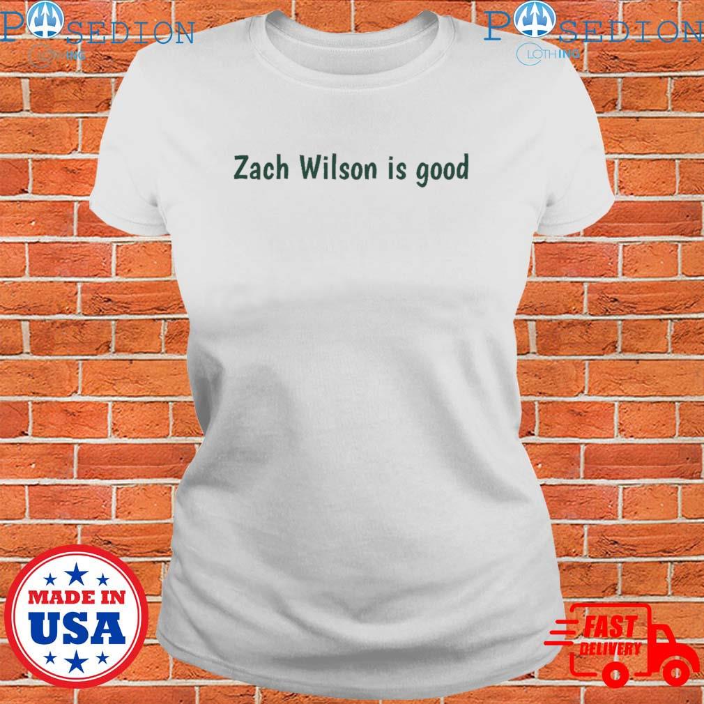 Zach Wilson is Good T-shirt 