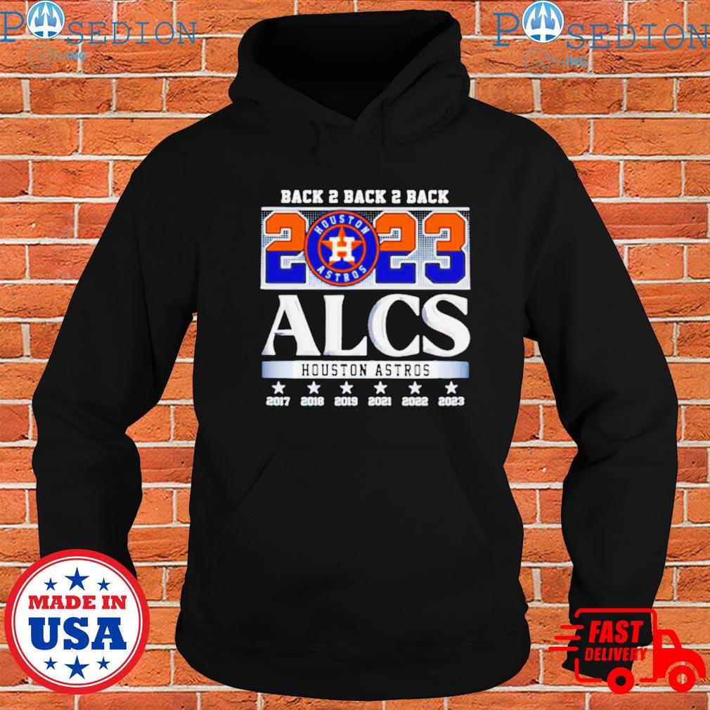 Original Back 2 Back 2 Back 2023 ALCS Houston Astros Shirt, hoodie,  sweater, long sleeve and tank top