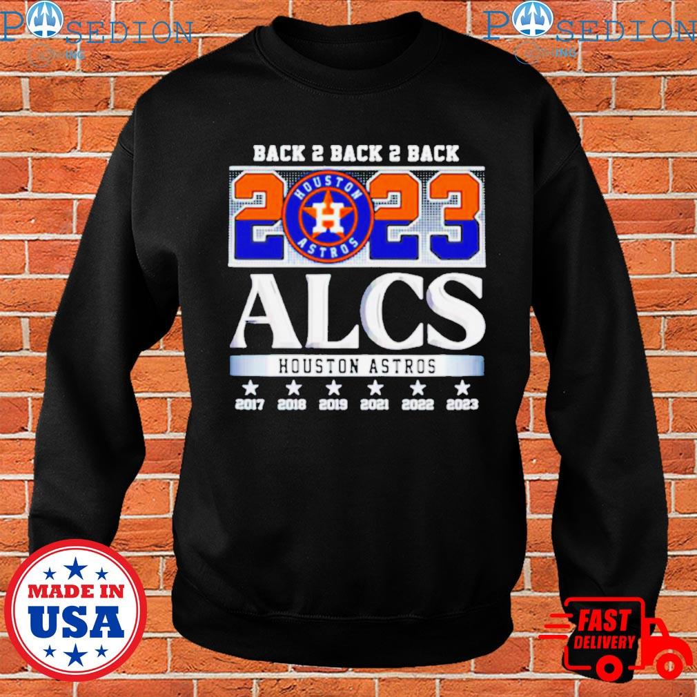 Back 2 back 2 back 2023 alcs houston astros shirt, hoodie, sweater