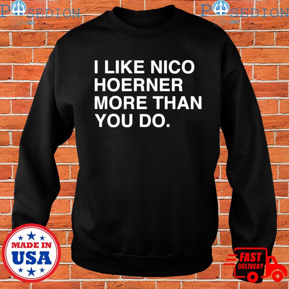 Quality I Like Nico Hoerner More Than You Do Unisex Shirt - Roostershirt