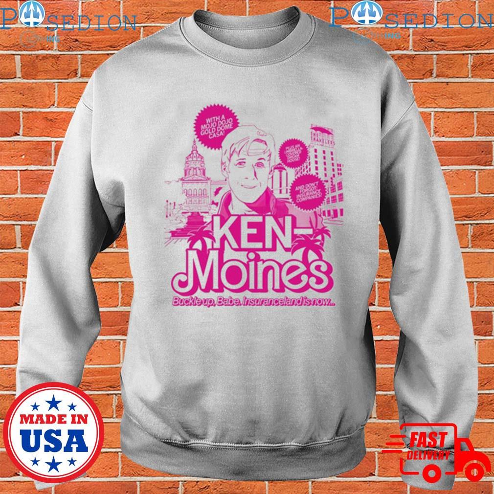 Official Ken moines buckle up babe insuranceland is now 2023 shirt