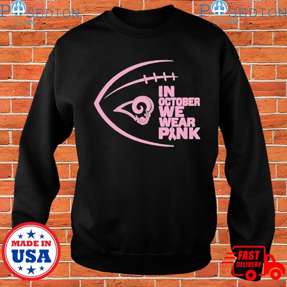 NFL In October We Wear Pink Los Angeles Rams Shirt, hoodie