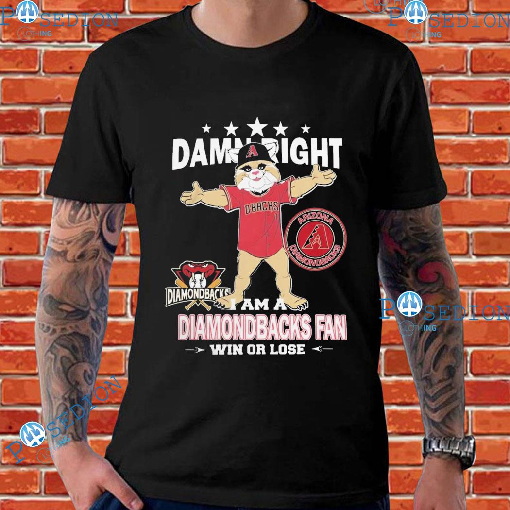 Official Damn Right I Am A Arizona Diamondbacks Fan Win Or Lose Mascot shirt  - CraftedstylesCotton