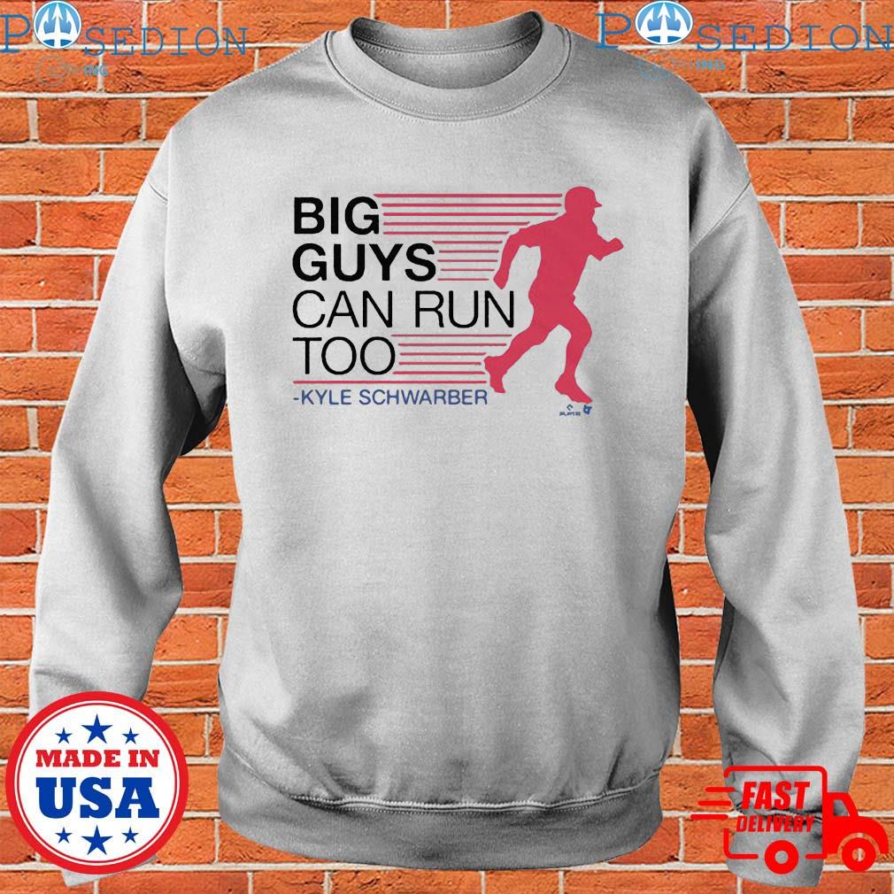 Big Guys Can Run Too Kyle Schwarber Philadelphia Phillies T-Shirt