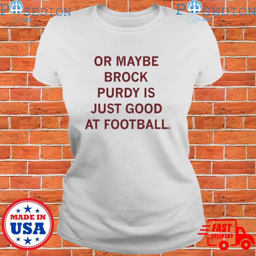 Brock Purdy Shirt, Purdy Good Shirt, Football Player Shirt in 2023