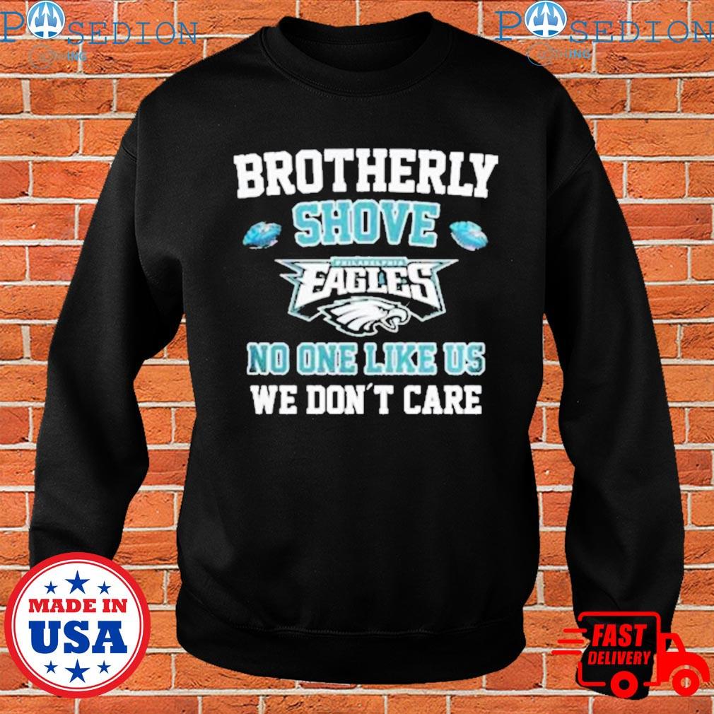 Original Philadelphia Eagles No One Likes Us We Don't Care shirt, hoodie,  sweater, long sleeve and tank top