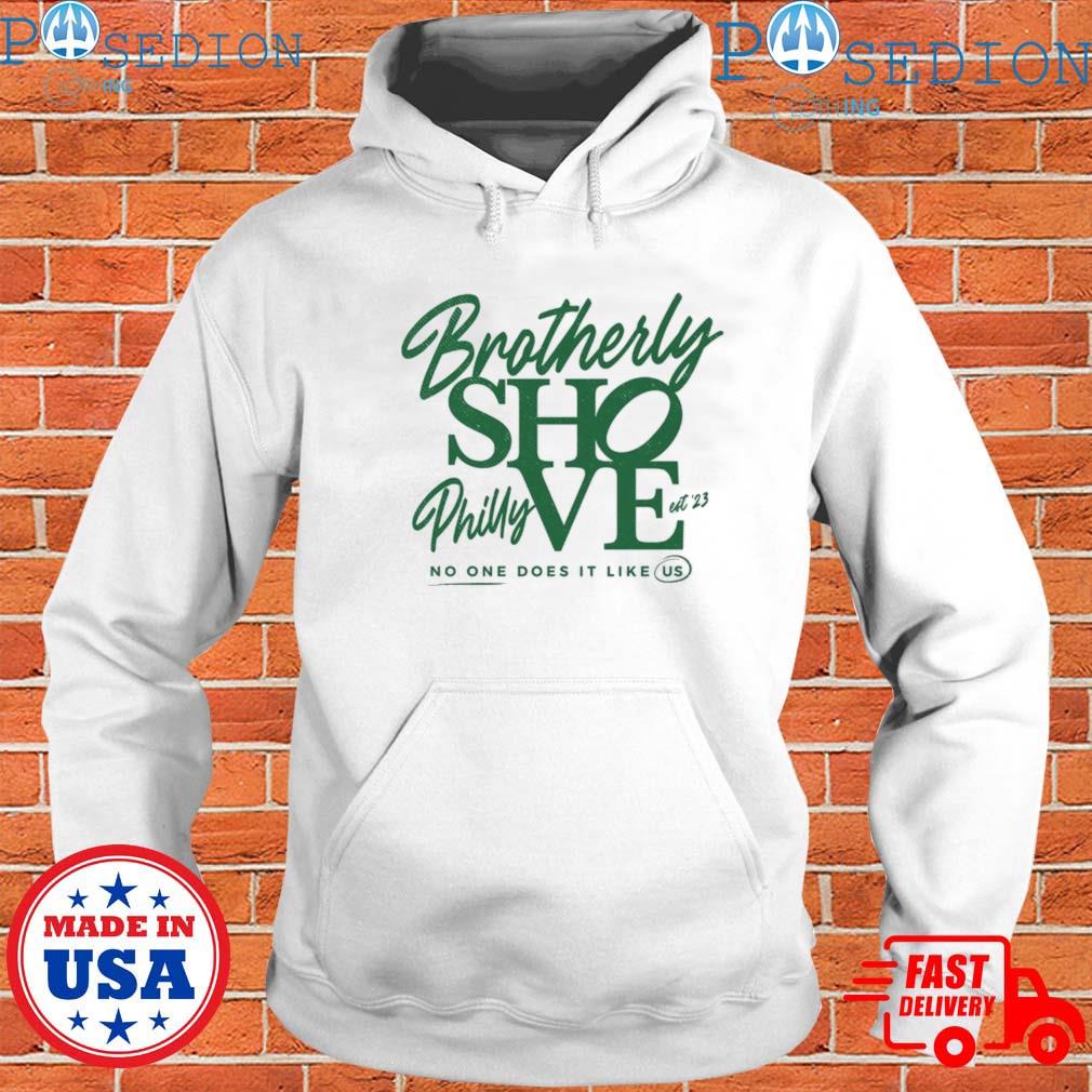 Premium Brotherly shove no one likes us we don't care philadelphia eagles  shirt, hoodie, sweater, long sleeve and tank top