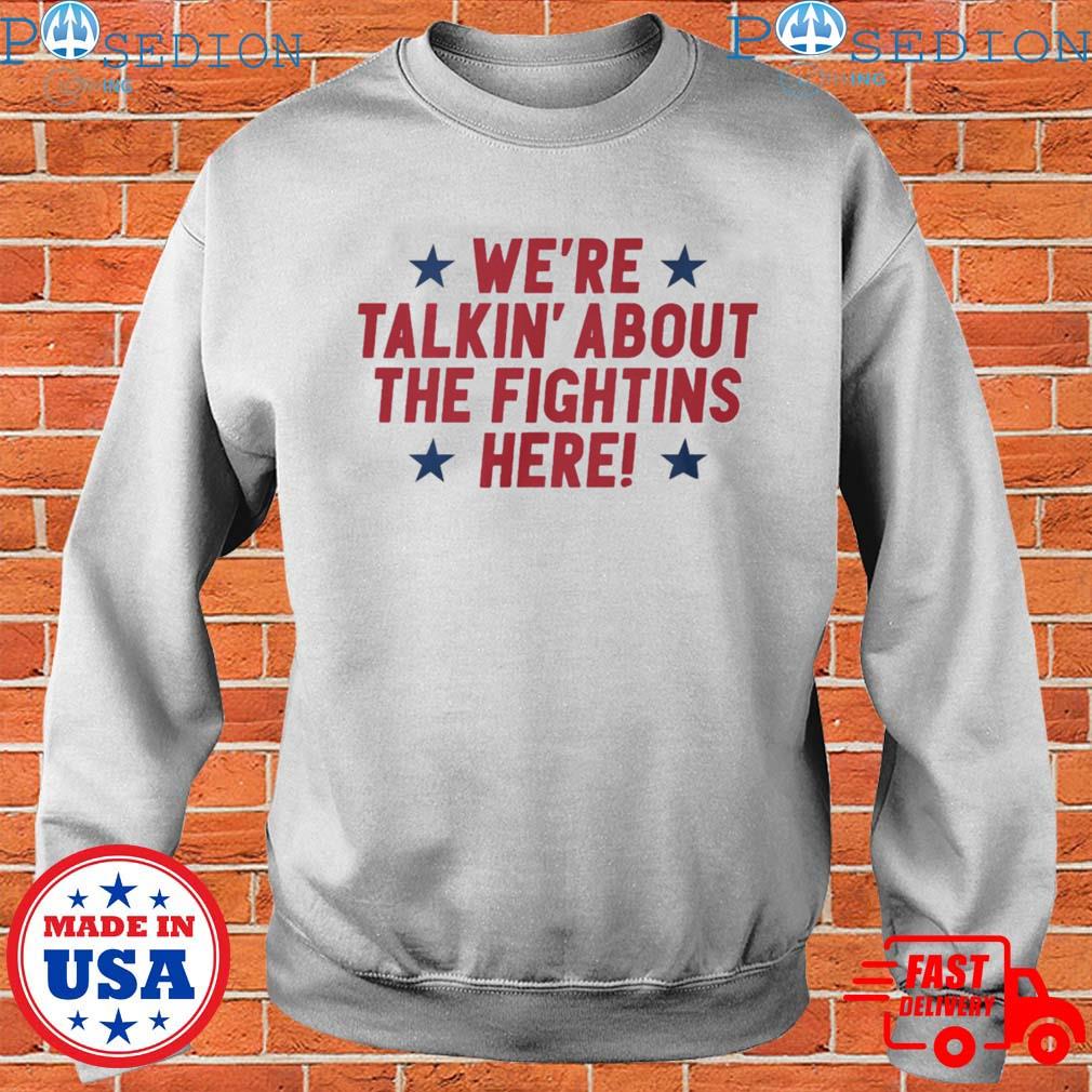 Official We're Talkin' About The Fightins Here T-Shirt - Teesplash