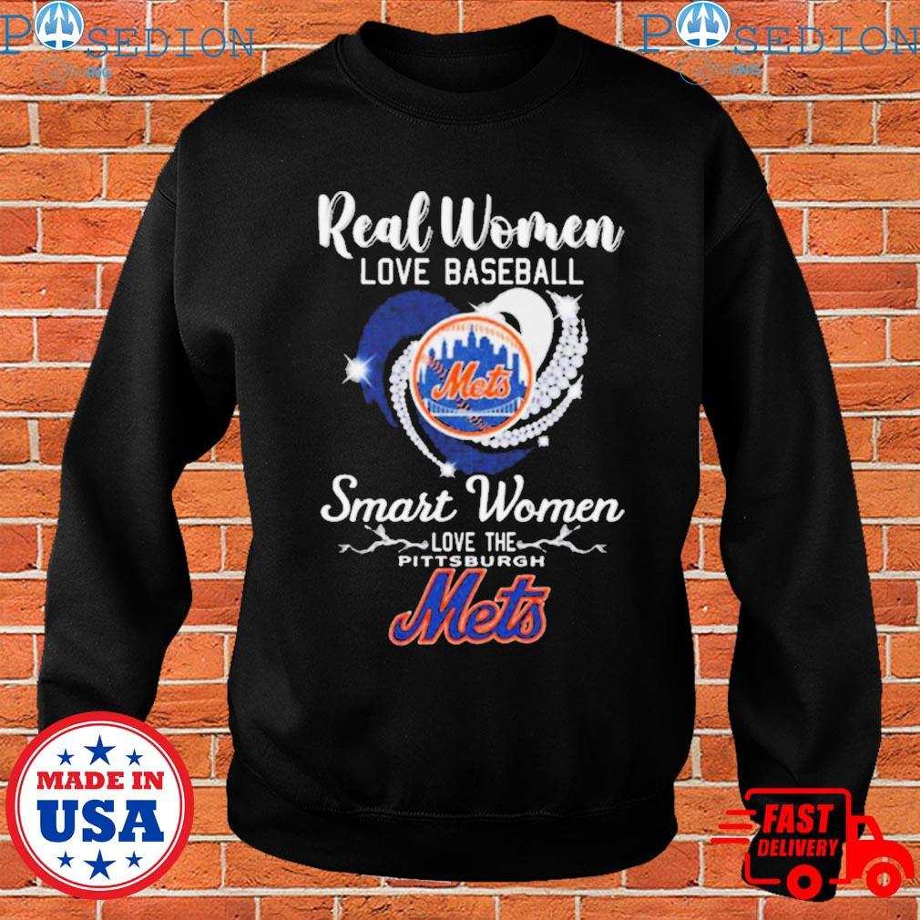 Real Women Love Baseball Smart Women Love The Mets Shirt