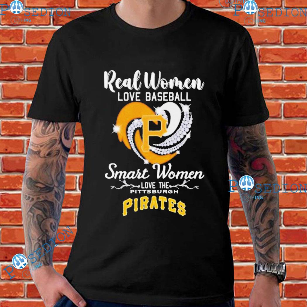 Real Women Love Baseball Smart Women Love The Pittsburgh Pirates Diamond  Heart T-Shirts, hoodie, sweater, long sleeve and tank top