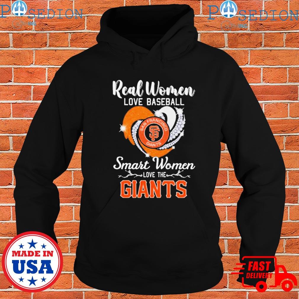 Real Women Love Baseball Smart Women Love The San Francisco Giants Diamond  Heart T-Shirts, hoodie, sweater, long sleeve and tank top