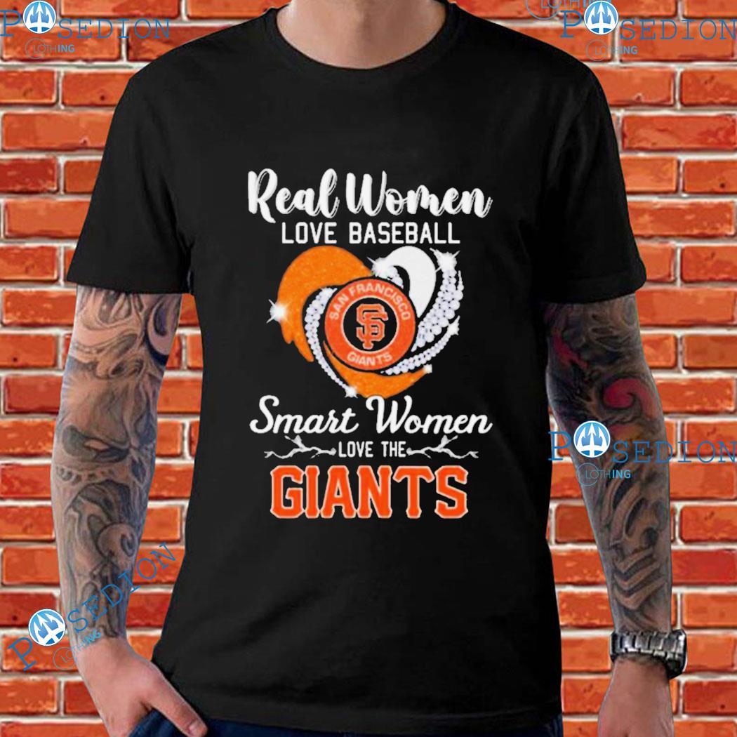 HOT TREND Real Women Love Baseball Smart Women Love The San Francisco  Giants Baseball T-Shirt