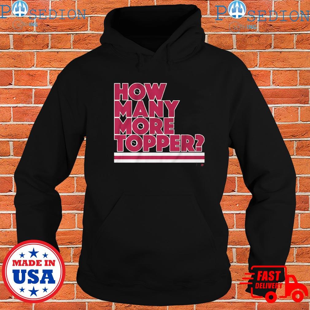 Rob thomson how many more topper shirt - MobiApparel