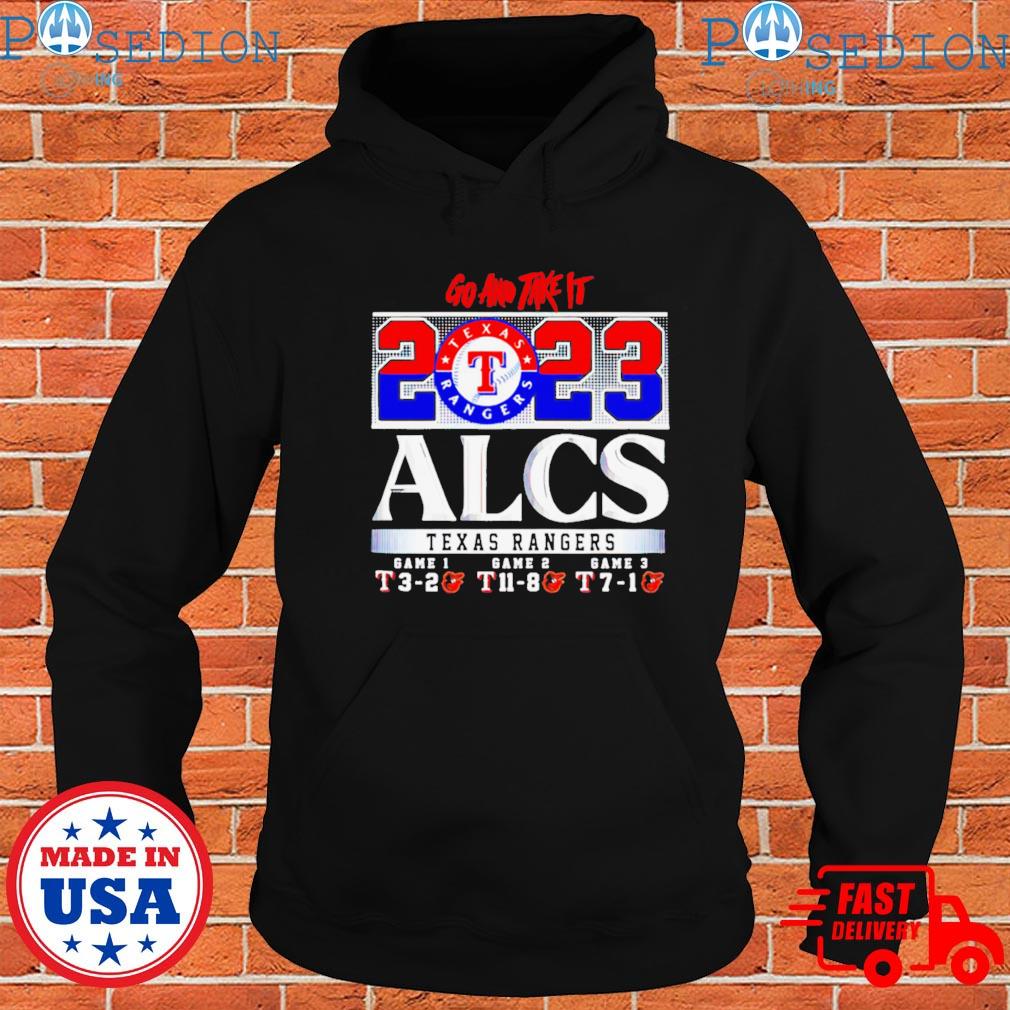 2023 ALCS Texas Rangers Go And Take It Unisex T-Shirt, hoodie, sweater,  long sleeve and tank top