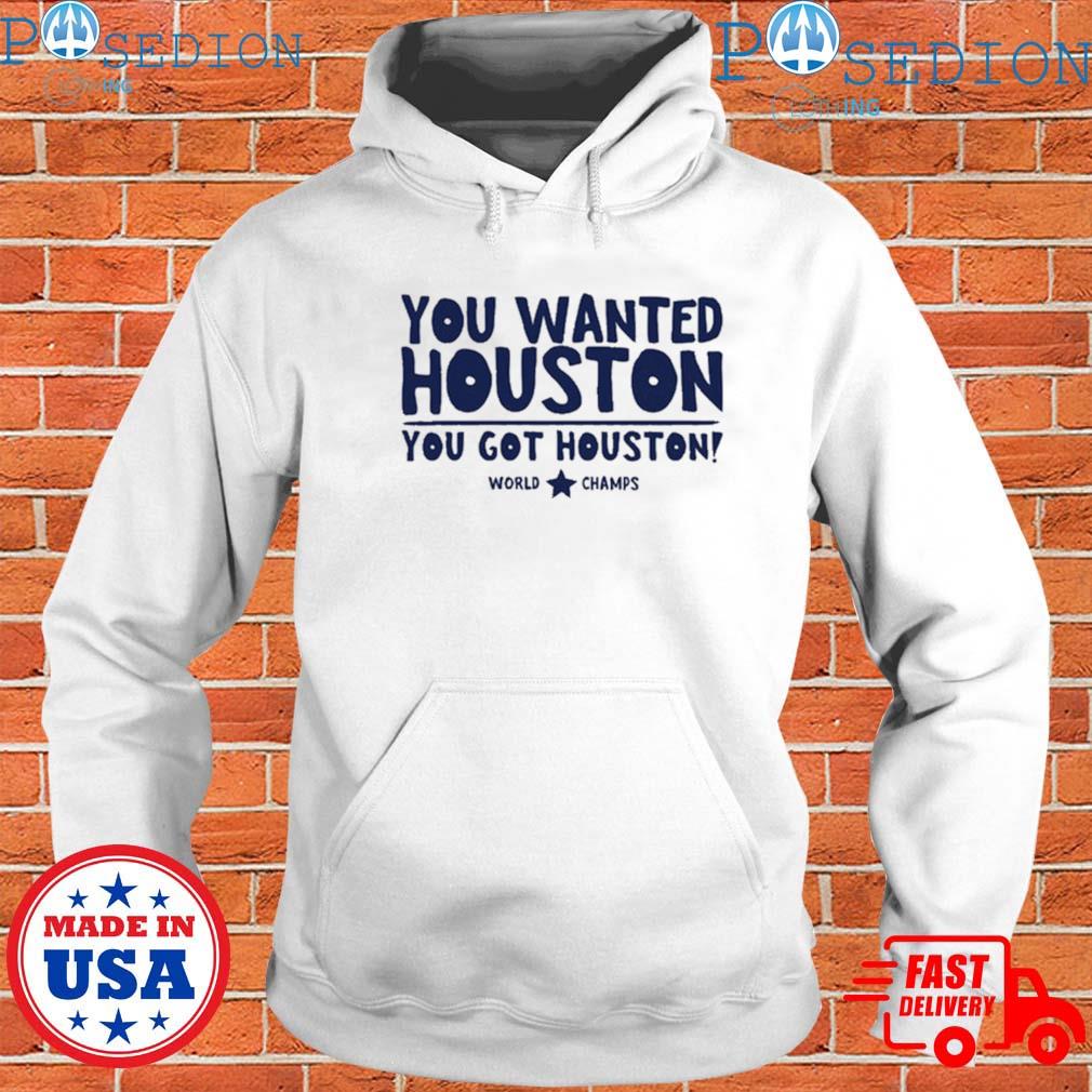 You Got Houston. 