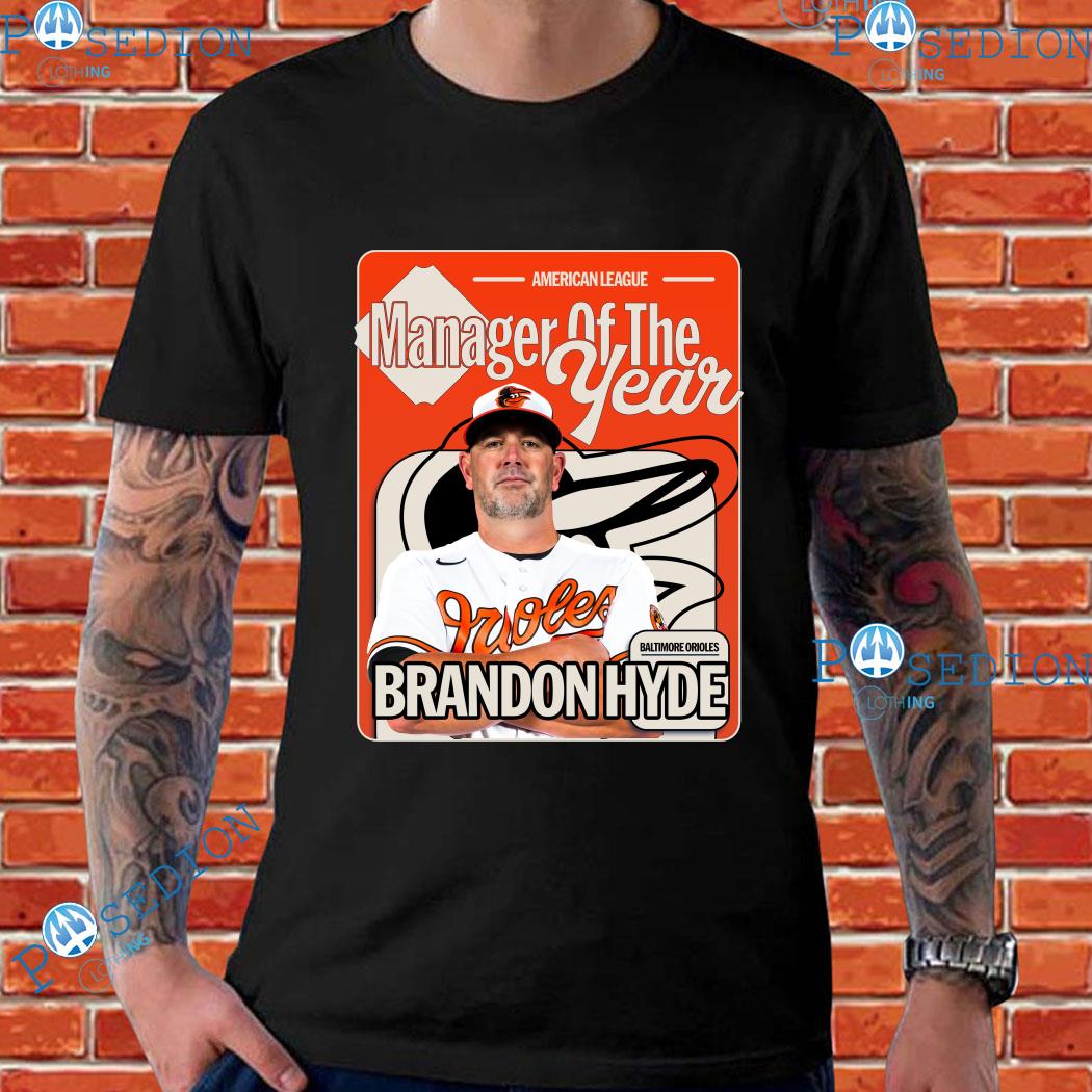 Baltimore Orioles Brandon Hyde The Al Manager Of The Year Award Winner American League T-Shirts