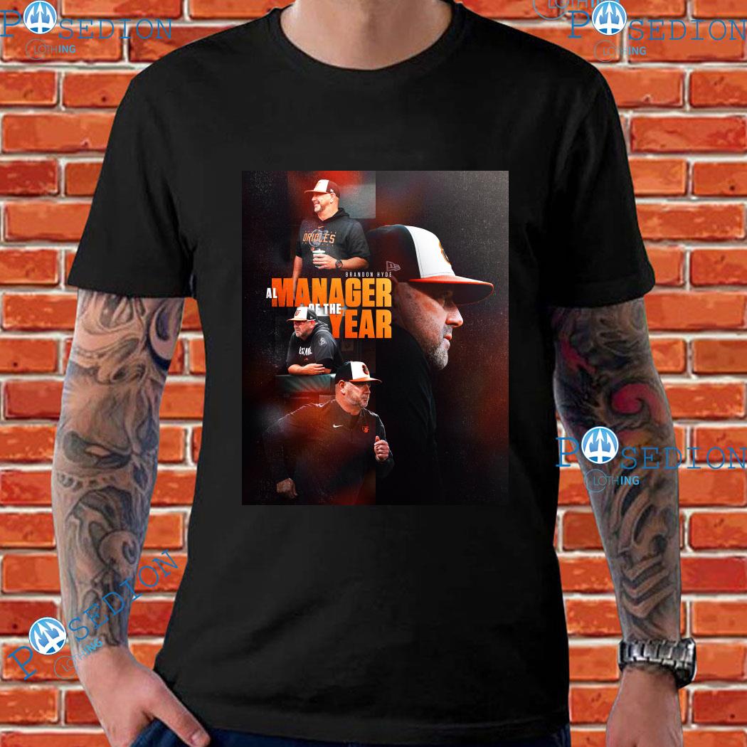 Baltimore Orioles Brandon Hyde There Is No One More Deserving T-Shirts