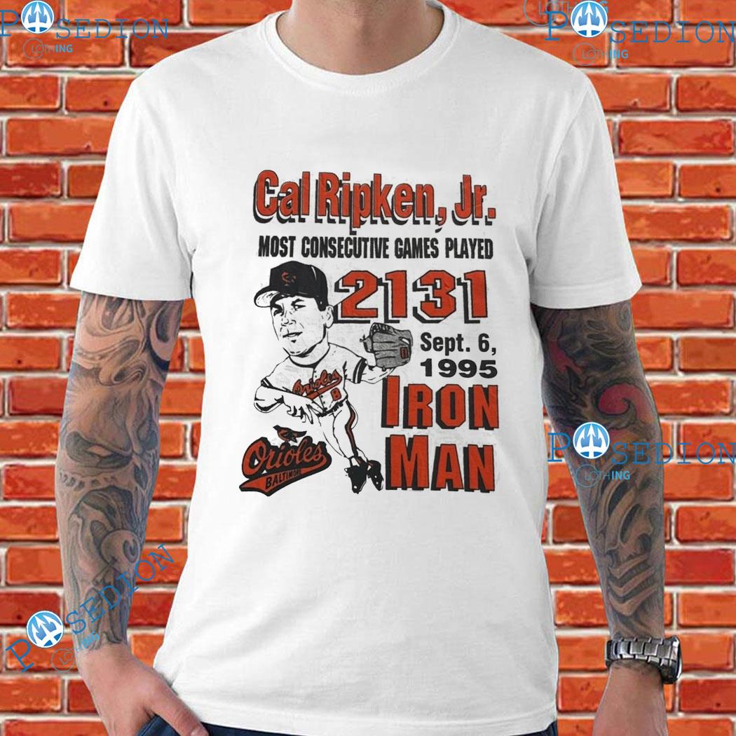Baltimore Orioles Cal Ripken Jr Iron Man 1995 Record 2131 Games T-Shirts