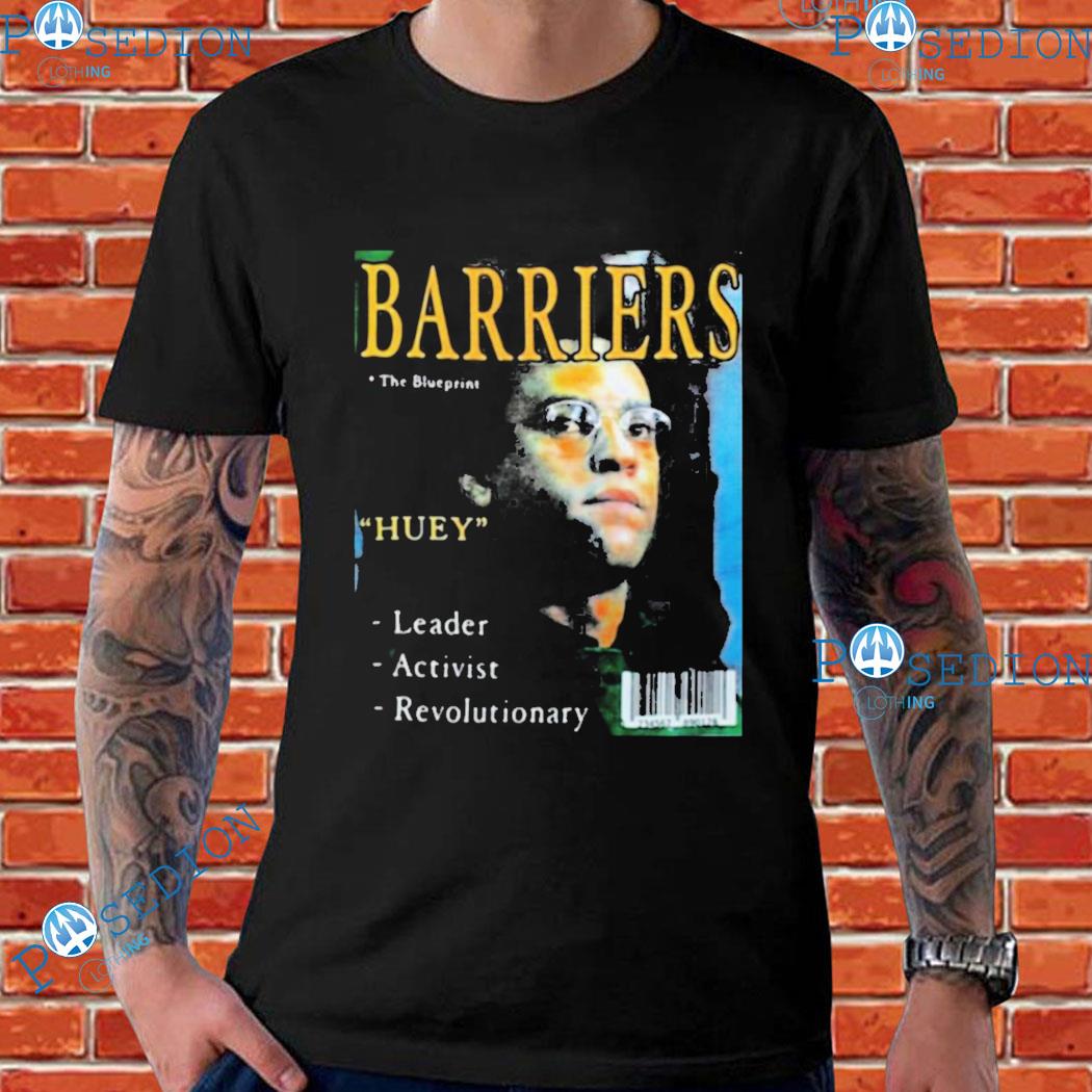 Barriers The Blueprints Huey Leader Activist Revolutionary T-Shirts