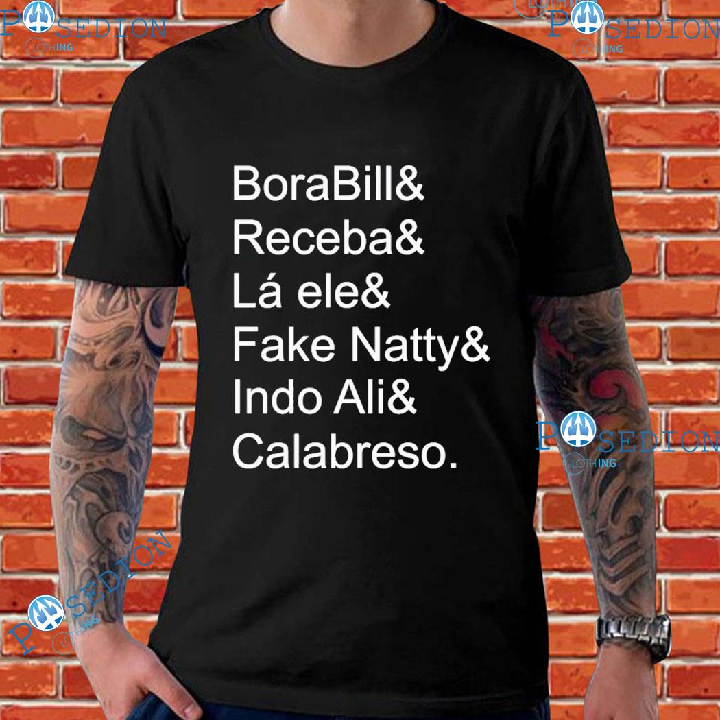 Borabill Receba La Ele Fake Natty Indo Ali Calabreso T-Shirts