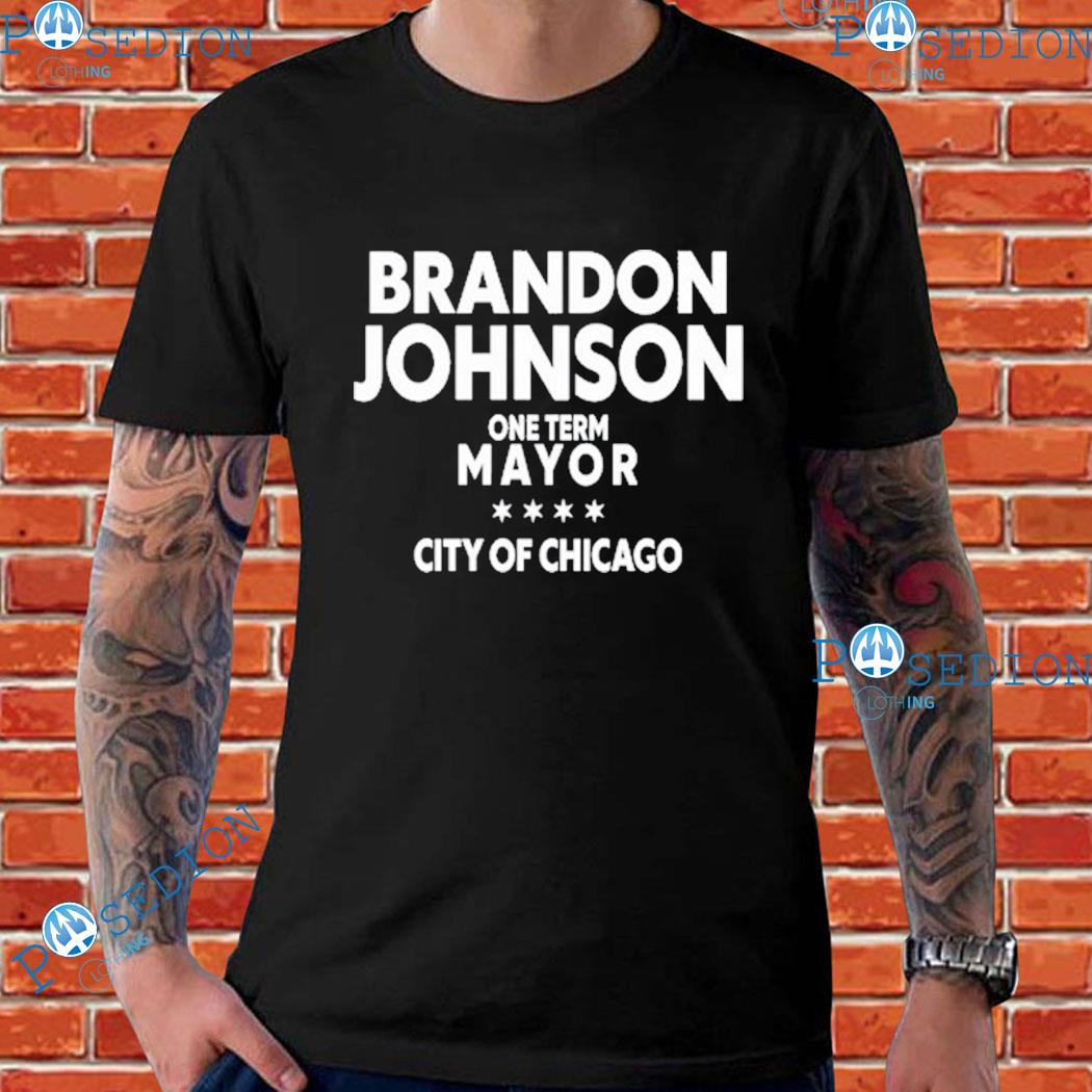 Brado Johnson One Term Mayor City Of Chicago T-shirts
