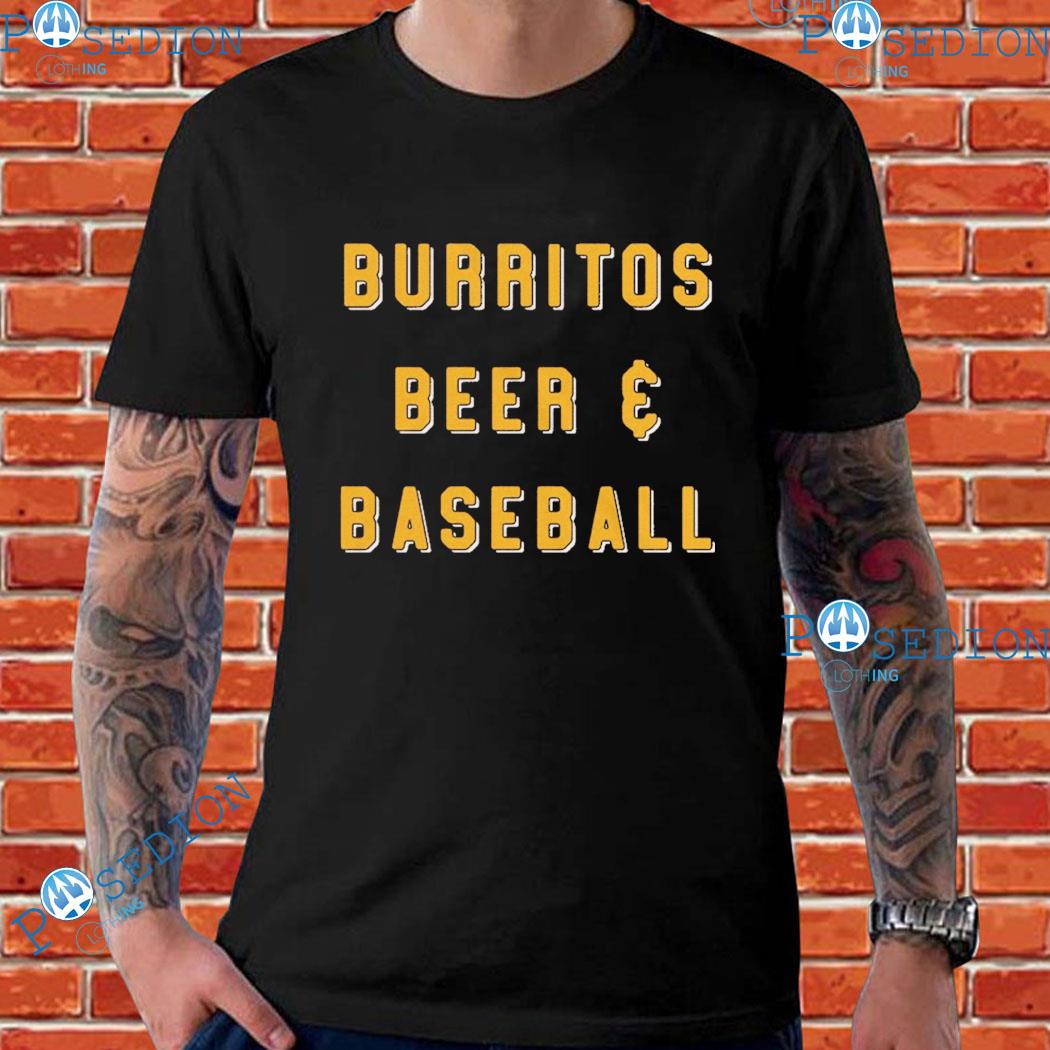 Burritos Been And Baseball T-shirts
