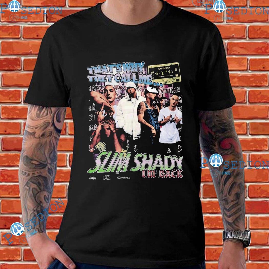 Eminem That's Why They Call Me Slim Shady I'm Back T-shirts
