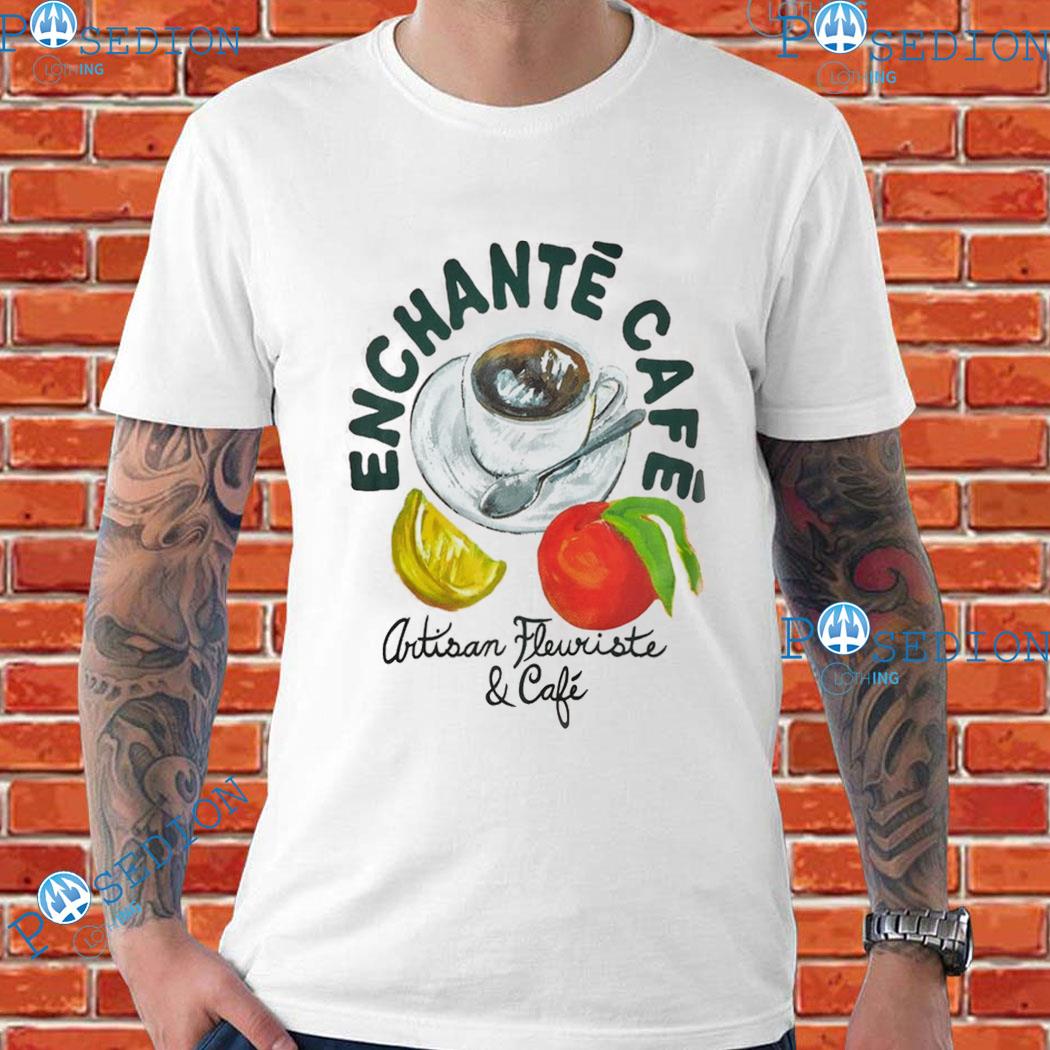 Enchante Artisan Fleuriste Still Life Cafe T-shirts