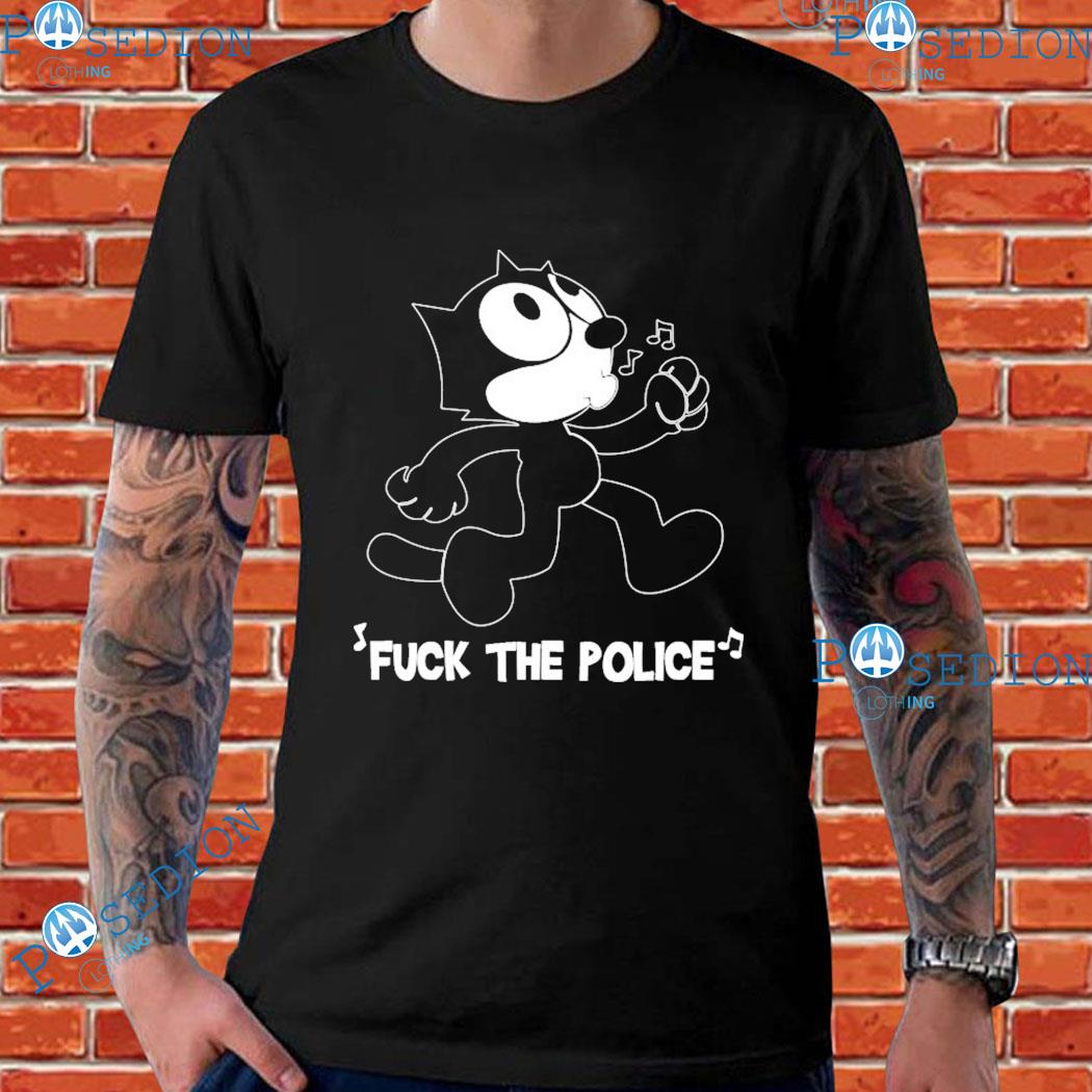 Fuck The Police Felix The Cat T-Shirts