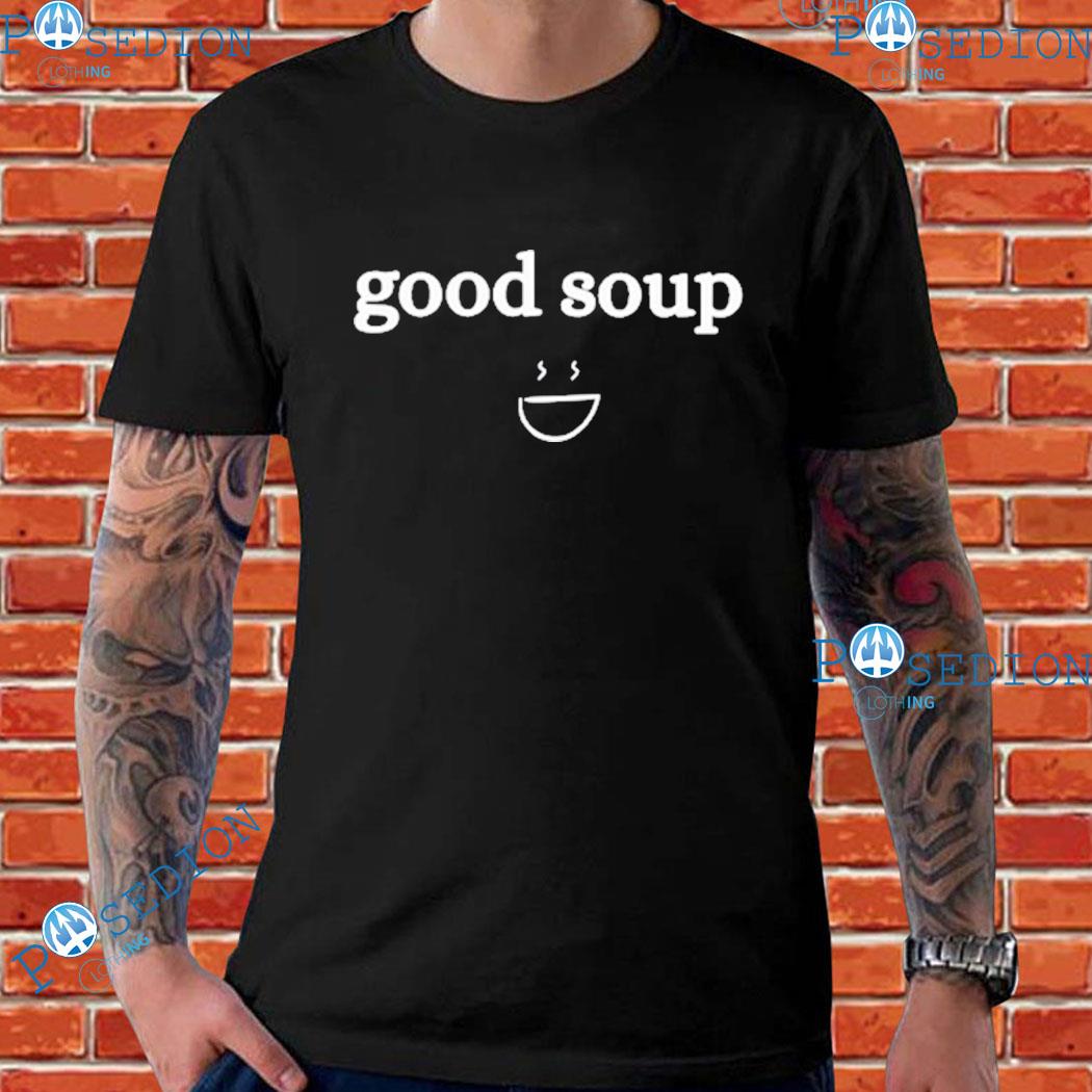 Good Soup T-Shirts