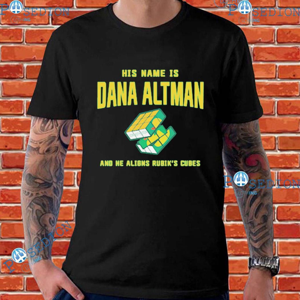 His Name Is Dana Altman And He Aligns Rubik's Cubes T-shirts