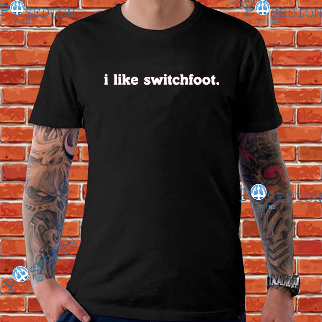 I Like Switchfoot T-shirts