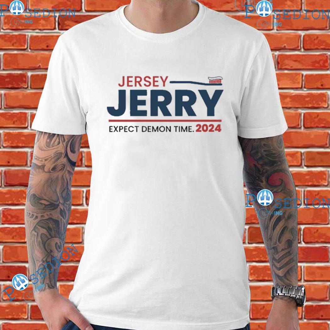 Jersey Jerry Expect Demon Time 2024 T Shirts Hoodie Sweater Long   Jersey Jerry Expect Demon Time 2024 T Shirts Shirt 